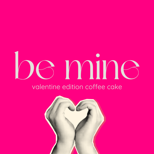 Be Mine (Valentine Edition) Coffee Cake
